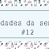 Novidades da Semana: #12