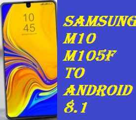 تفليش ،تحديث ،جهاز، سامسونغ ،Firmware، Update، Samsung،M10، M105F ، to، Android، 8.1