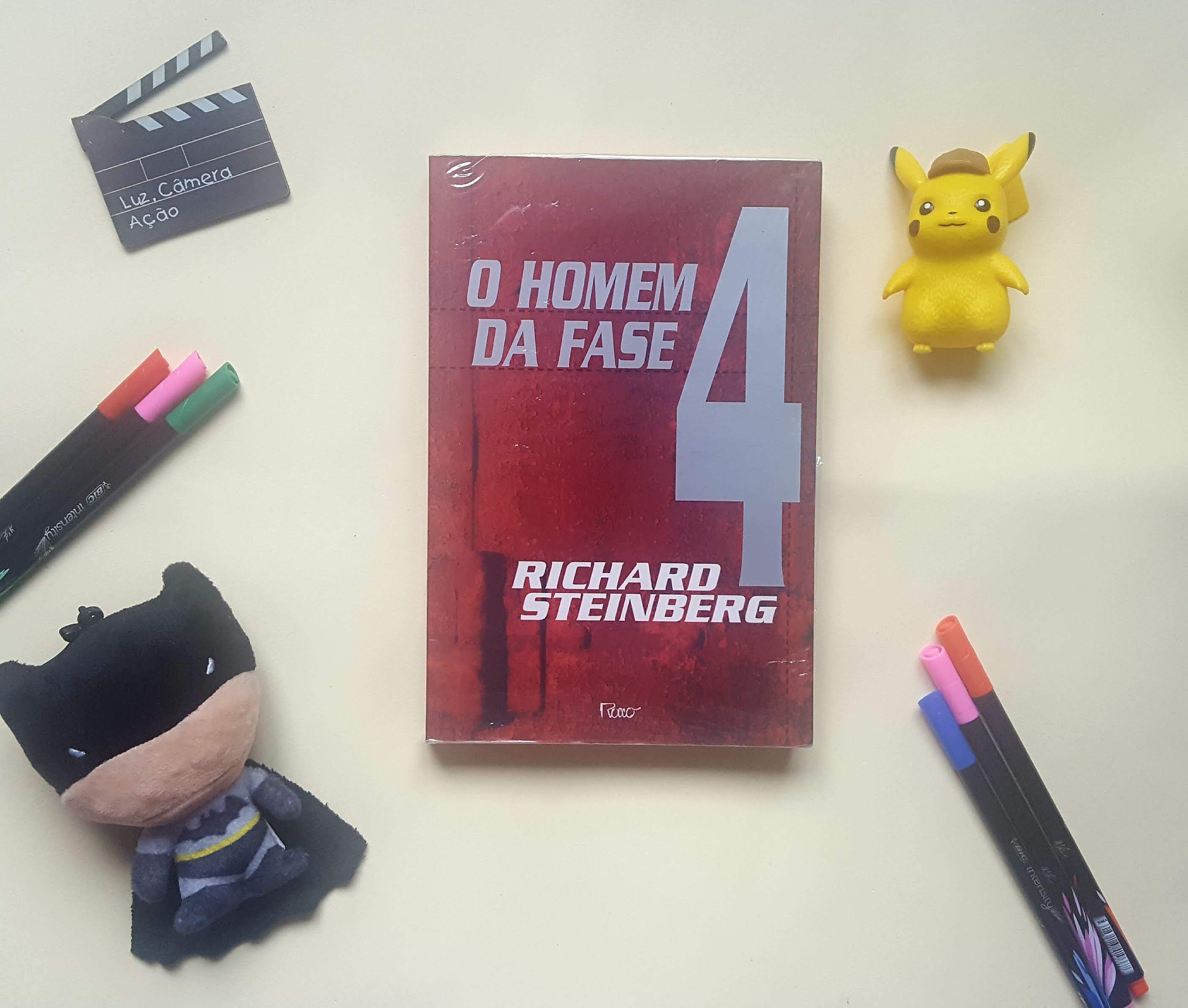 O homem da fase 4 | Richard Steinberg