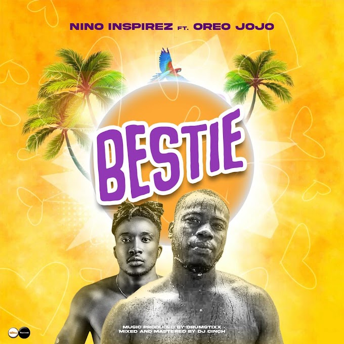 Nino Inspirez — Bestie Ft. Oreo Jojo 