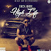 NEW MUSIC: Dex-Dee - High Life(Prods. By Zeal Massive)