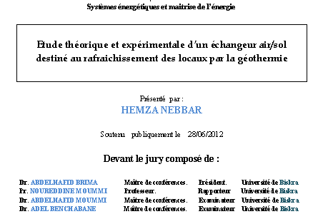  Etude théorique et expérimentale d’un échangeur air-sol destiné au rafraichissement des locaux par la géothermie par HEMZA NEBBAR