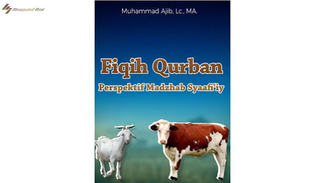 Fiqih Qurban Perspektif Madzhab Syafiiy (Buku) 