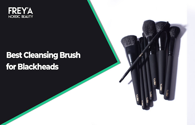 best cleansing brush for blackheads