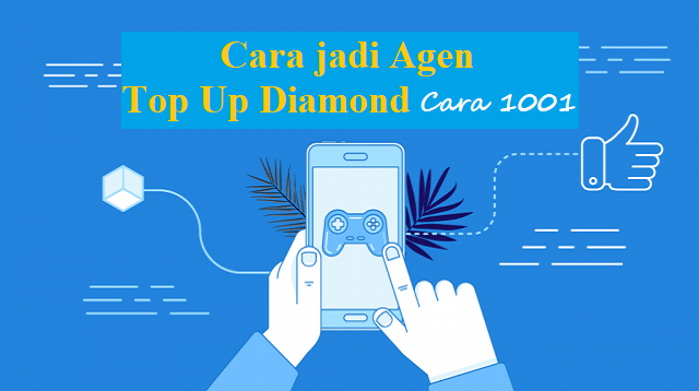 Cara Jadi Agen Top Up Diamond