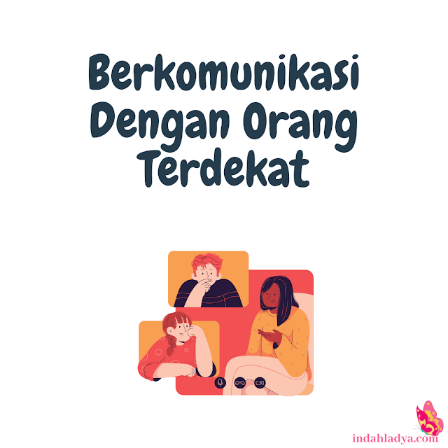 Berkomunikasi Dengan Orang Terdekat