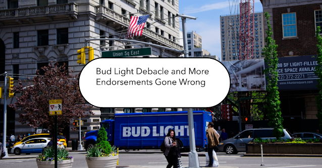 Bud Light Debacle and More Endorsements Gone Wrong