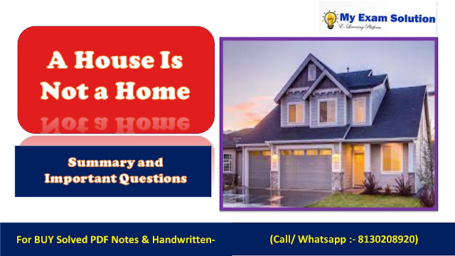 A House Is Not a Home Summary and Important Questions