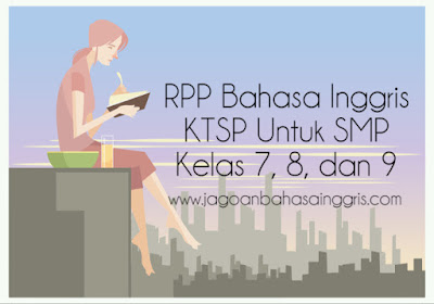 RPP Bahasa Inggris KTSP untuk SMP Kelas 7, 8, dan 9