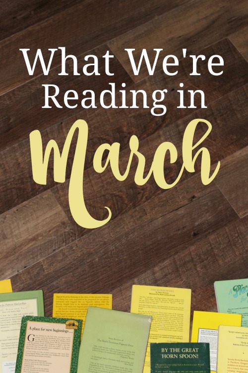 What We're Reading in March 2022 #kidlit #readaloudrevival #homeschool #bookstagram