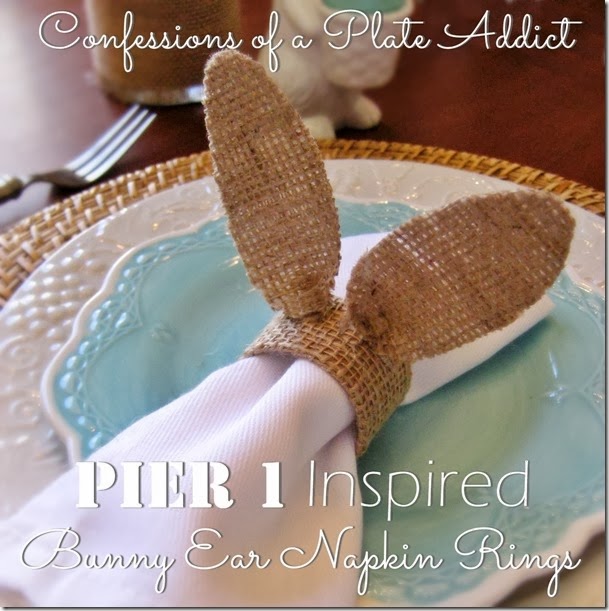 CONFESSIONS OF A PLATE ADDICT Pier 1 Inspired Burlap Bunny Ears Napkin Ring CONFESSIONS OF A PLATE ADDICT Pier 1 Inspired Burlap Bunny Ears Napkin Ring