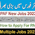 PAF Jobs 2022 - Join Pakistan Air Force as PAF Officers - www.paf.gov.pk Jobs Apply Online 2022