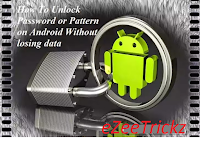 How to unlock/reset pattern lock or password in android without losing data