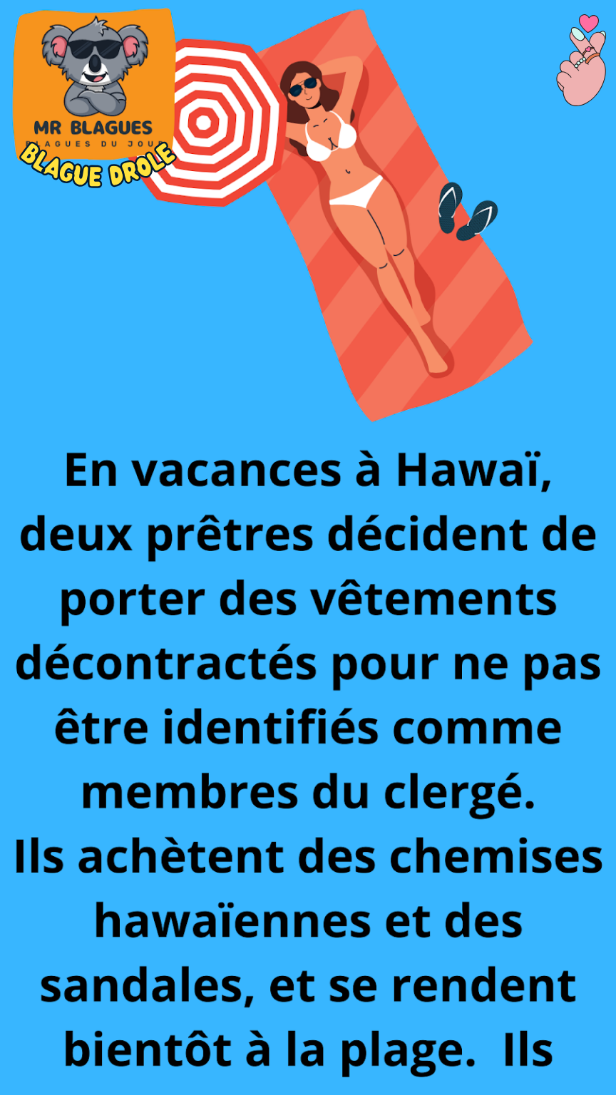 Deux prêtres vont à Hawaï et remarquent une superbe blonde en bikini string.