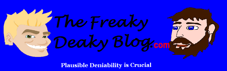 The Freaky Deaky Blog