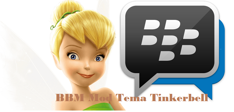 BBM Mod Tema Tinkerbell versi 2.13.1.14 APK