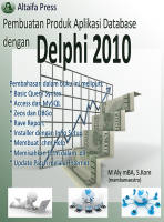 Pembuatan Produk Aplikasi Database Dengan Delphi 2012