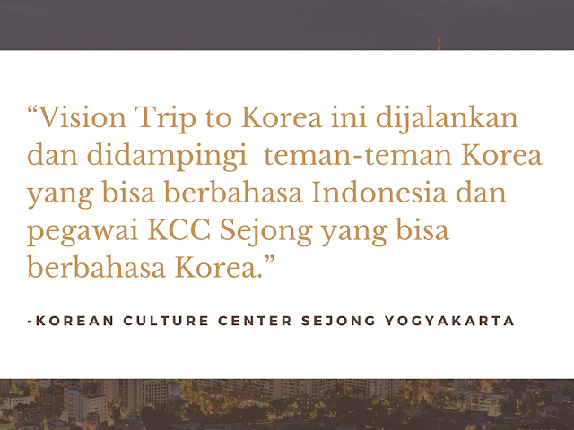 Liburan ke Korea - Vision Trip to Korea KCC Sejong Jogja 2017