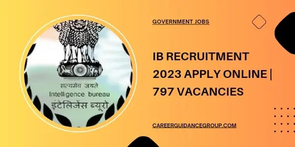 IB Recruitment: Junior Intelligence Officer Vacancies