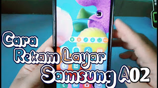 Cara Mudah Rekam Layar Samsung A02
