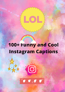 100+ Funny and Cool Instagram Captions | Instacaptions