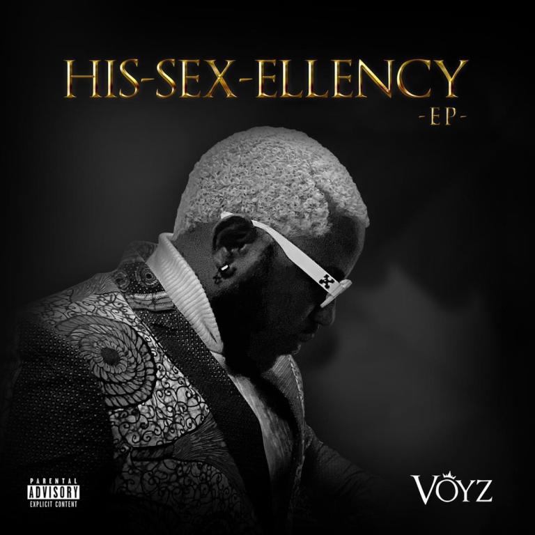 EP: Voyz – His-Sex-Ellency