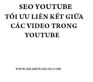 Tối ưu liên kết giữa các video trong youtube