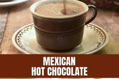   Mexican Hot Chocolate