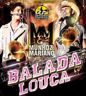 Download MUNHOZ & MARIANO - BALADA LOUCA Mp3