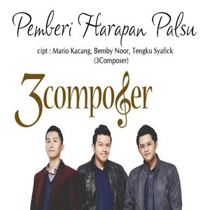 3 Composer - Pemberi Harapan Palsu