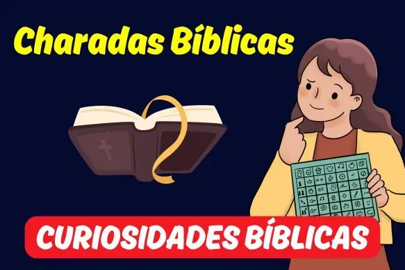 Charadas Bíblicas: Curiosidades