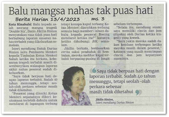 Tiada sabotaj, letupan ; Tiada bukti sabotaj punca Sabar Air terhempas 1976 ; Ujian patologi bukti juruterbang layak lakukan penerbangan ; Balu mangsa nahas tak puas hati - Keratan akhbar Berita Harian 13 April 2023