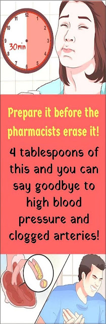 Prepare It Before The Pharmacists Erase It! 4 Tablespoons of This and You Can Say Goodbye To High Blood Pressure and Clogged Arteries!