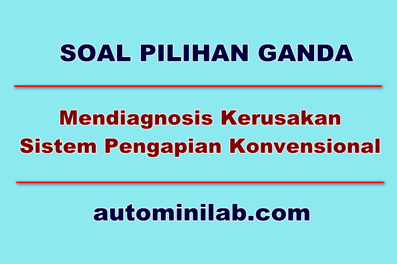 Soal Pilihan Ganda Mendiagnosis Kerusakan Sistem Pengapian Konvensional Live Score