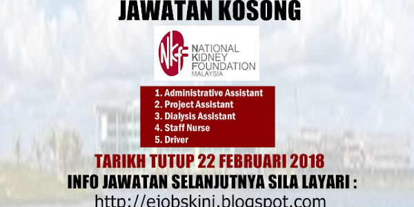 Jawatan Kosong Yayasan Buah Pinggang Kebangsaan Malaysia (NKF) - 22 Februari 2018