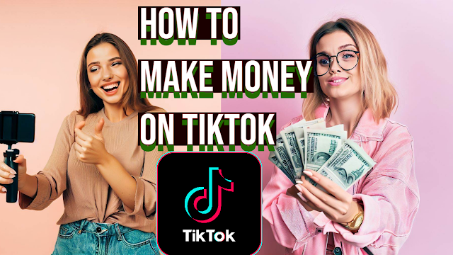 10 FoolProof Ways for Making Money on TikTok In 2023