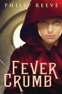 Fever Crumb by Philip Reeve