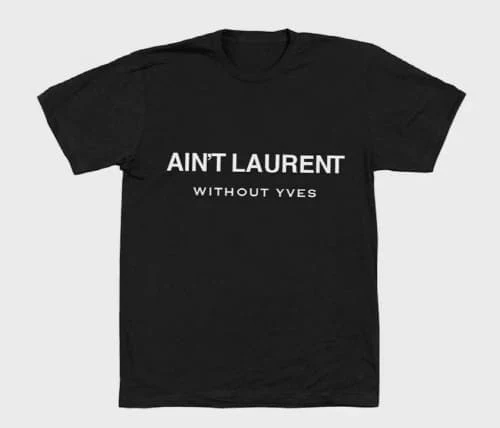 콜레트에서-판매한-티셔츠-Ain't-Laurent-without-Yves