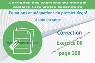 Correction - Exercice 08 page 208 - Equations et inéquations du premier degré à une inconnue