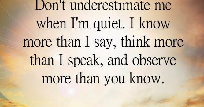 Quotes & Inspiration: Don't underestimate me when i'm 