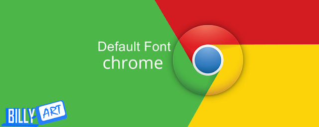 Font Default Untuk Google Chrome