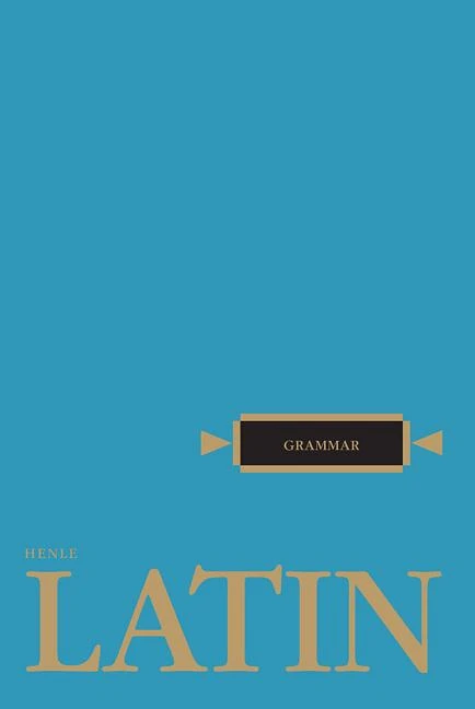 Latin Grammar (Henle Latin)