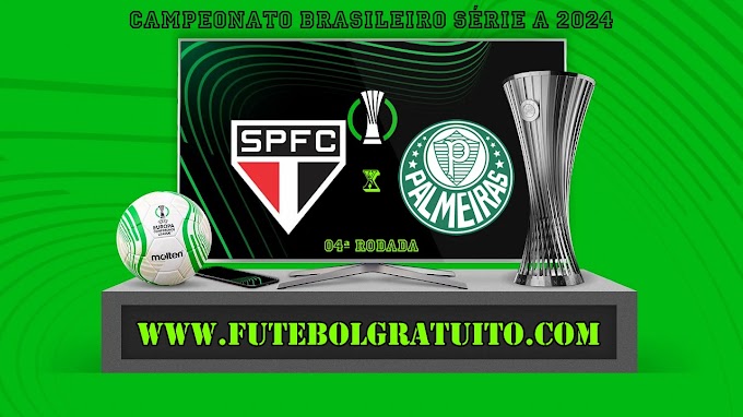 Assistir São Paulo x Palmeiras ao vivo online grátis 29/04/2024