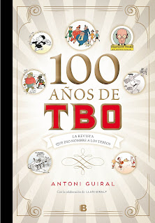 100 años de TBO: la revista que dio nombre a los tebeos / Antoni Guiral