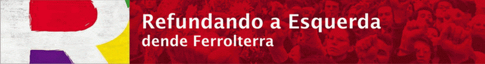 Refundando a Esquerda dende Ferrolterra