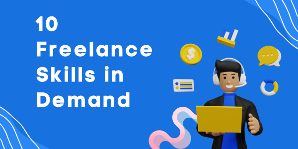 10 Freelance Skills in Demand Learn the 10 freelance skills employers want most. From web development to translation services—start earning top rates today.