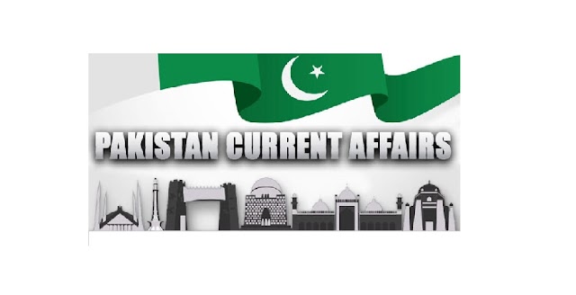 Current Affairs Pakistan List 2021