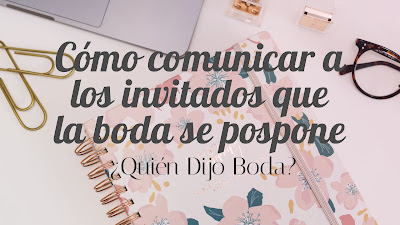 Cómo comunicar a los invitados que la boda se pospone