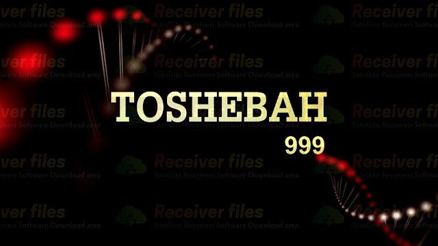 TOSHEBAH 999 1506TV SVC2 V10.11.15 New Software 16-12-2020