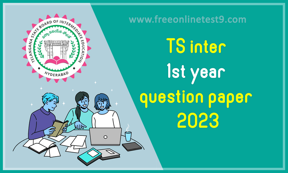 TS Inter 1st Year Question Paper 2023